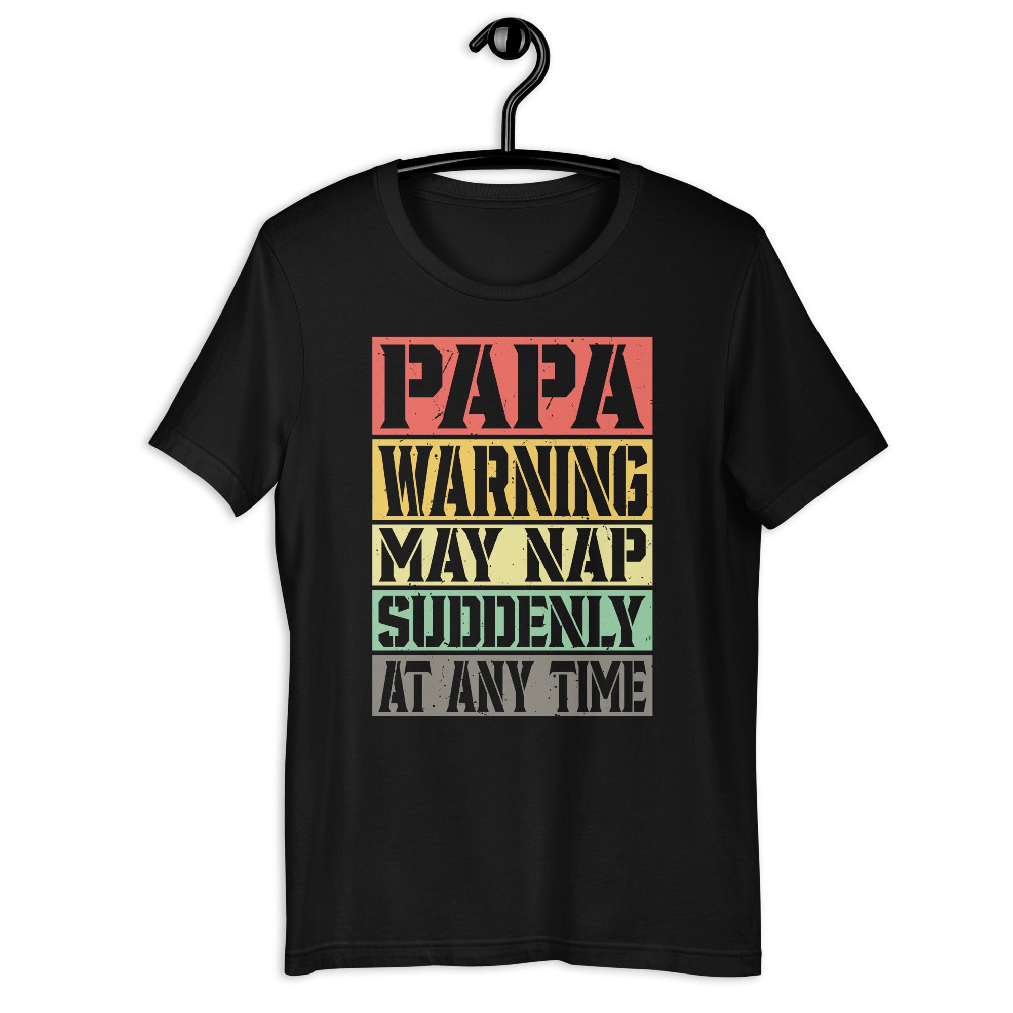 papa-warning-may-nap-suddenly-at-any-time-papa-unisex-t-shirt